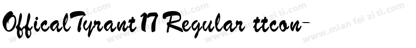 OfficalTyrant17 Regular ttcon字体转换